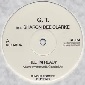 G & T - Till I'm Ready