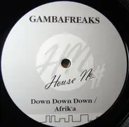 Gambafreaks - Down Down Down / Afrik'a