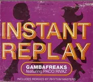 Gambafreaks Featuring Paco Rivaz - Instant Replay