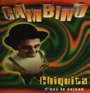 Gambino - Chiquita (C'est La Saison)