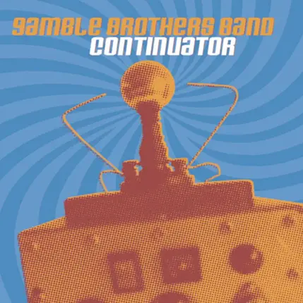 Gamble Brothers Band - Continuator