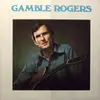 LP - Gamble Rogers - The Lord Gives Me Grace, And The Devil Gives Me Style