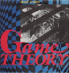 Game Theory - Dead Center