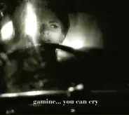 Gamine - You Can Cry (And Other Lullabies)