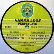 12'' - Gamma Loop - Perpetuate