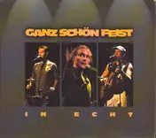 Ganz Schön Feist - In Echt (Live)