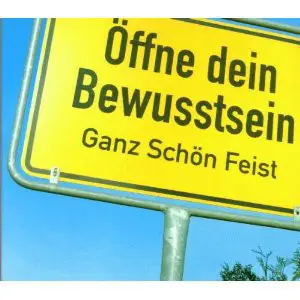 Ganz Schön Feist - Öffne Dein Bewusstsein
