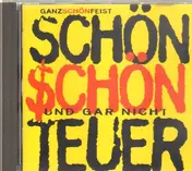 Ganz Schön Feist - Schön schön und gar nicht teuer