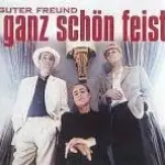 Ganz Schön Feist - Guter Freund