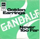 7inch Vinyl Single - Gandalf - Golden Earrings / Never Too Far