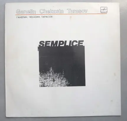 Ganelin / Tarasov / Chekasin - Semplice