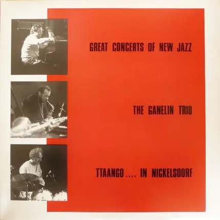 Ganelin Trio - Ttaango....in Nickelsdorf