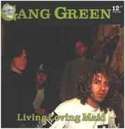 Gang Green - Living Loving Maid