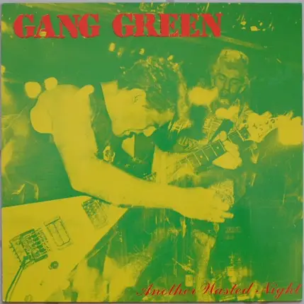 Gang Green - Another Wasted Night