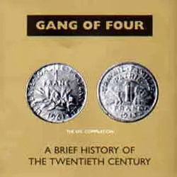 Gang of Four - A Brief History Of The Twentieth Century