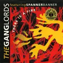 7inch Vinyl Single - Ganglords Feat. Spanner Banner - There Is A Fire