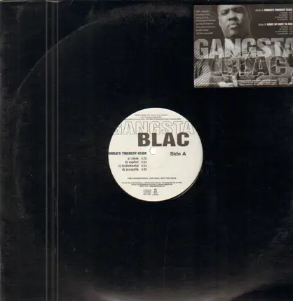 Gangsta Blac - World's Thickest Click / Giddy Up Bout Ya Hog
