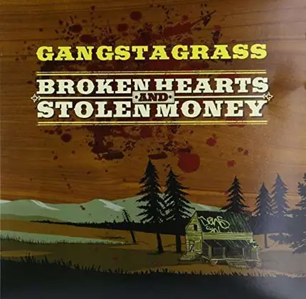 Gangstagrass - Broken Hearts & Stolen..