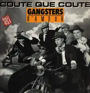 Gangsters D'Amour - Coute Que Coute