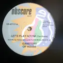 12inch Vinyl Single - Gangsters Of House - Let's Play House