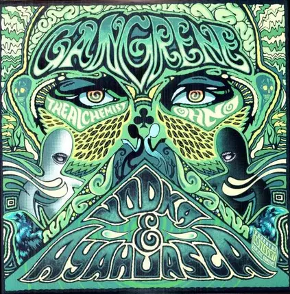 Gangrene - Vodka & Ayahuasca