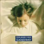 Gangway - The Quiet Boy Ate The Whole Cake