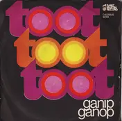 Ganip Ganop - Toot Toot Toot