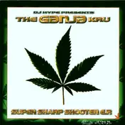 The Ganja Kru - Super Sharp Shooter E.P