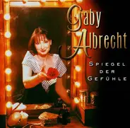 Gaby Albrecht - Spiegel der Gefuhle