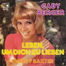 7inch Vinyl Single - Gaby Berger - Leben, Um Dich Zu Lieben