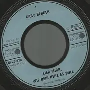 7inch Vinyl Single - Gaby Berger - Lieb Mich, Wie Dein Herz Es Will (E Per Colpa Tua)