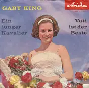 Gaby King - Ein Junger Kavalier / Vati Ist Der Beste