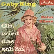 7inch Vinyl Single - Gaby King - Oh, Wird Das Schön