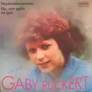 7inch Vinyl Single - Gaby Rückert - Hochzeitmachen / Du, Mir Geht Es Gut