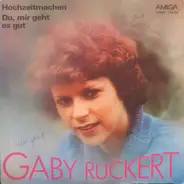 Gaby Rückert - Hochzeitmachen / Du, Mir Geht Es Gut