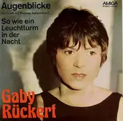 Gaby Rückert - Augenblicke / So Wie Ein Leuchtturm In Der Nacht
