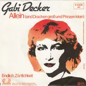 Gabi Decker - Allein (Sind Drachen Groß Und Prinzen Klein)