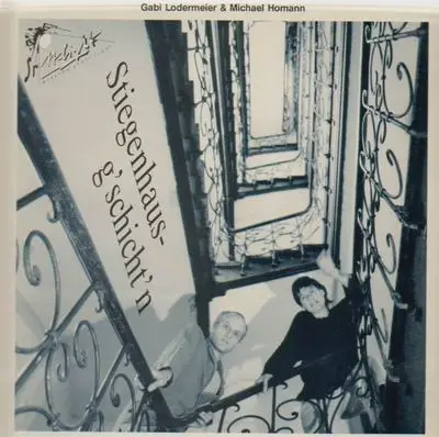 Gabi Lodermeier & Michael Homann - Stigenhaus g'schicht'n