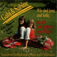 Gabi & Sabine - Wir Sind Jung Und Ledig / Komm Fahr Mit Mir Zum Titisee