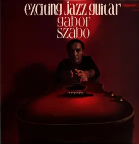 Gabor Szabo - Exciting Jazz Guitar