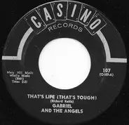 Gabriel And The Angels / Dicky Doo & The Don'ts - That's Life (That's Tough) / Flip Top Box