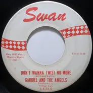 Gabriel And The Angels - That's Life (That's Tough) / Don't Wanna Twist No-More