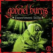 CD - Gabriel Burns - 03: Experiment Stille
