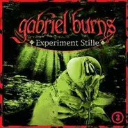 Gabriel Burns - 03: Experiment Stille