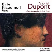 Double CD - Gabriel Dupont / Emile Naoumoff - Complete Works For Solo Piano