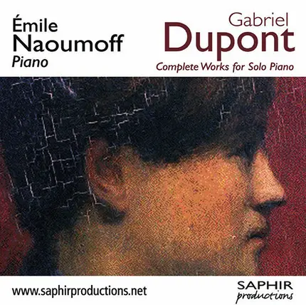 Gabriel Dupont / Emile Naoumoff - Complete Works For Solo Piano