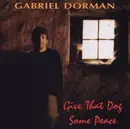 CD - Gabriel Dorman - Give That Dog Some Peace