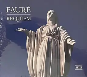 Gabriel Fauré - Requiem, Op.48 • Messe Basse • Cantique De Jean Racine, Op.11