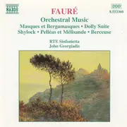 CD - Gabriel Fauré - RTE Sinfonietta , John Georgiadis - Orchestral Music