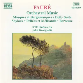 Gabriel Fauré - Orchestral Music